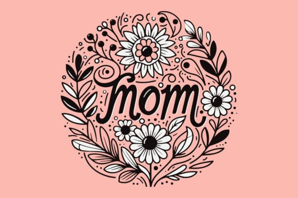 Download Floral Illustration with the Word Mom - Floral illustration Collection